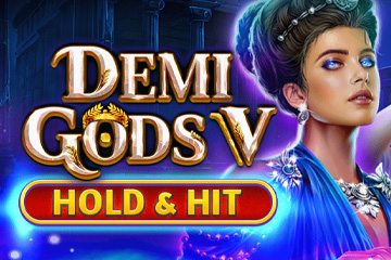 Demi Gods VI - Hold & Hit